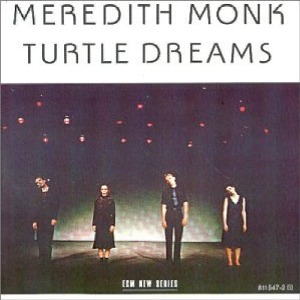Meredith Monk / Turtle Dreams (미개봉)