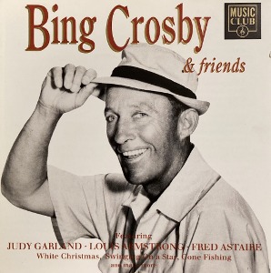 Bing Crosby / Bing Crosby &amp; Friends