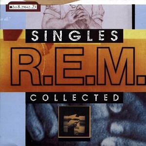 R.E.M. / Singles Collected