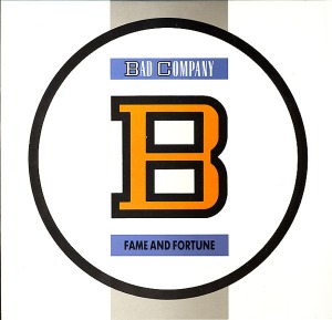 Bad Company / Fame And Fortune