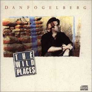 Dan Fogelberg / Wild Places