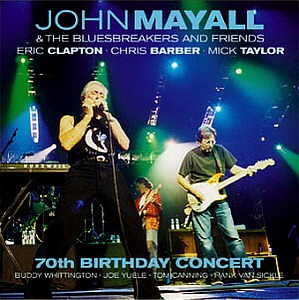 John Mayall / 70th Birthday Concert (2CD)