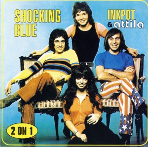 Shocking Blue / Inkpot &amp; Attila (REMASTERED)