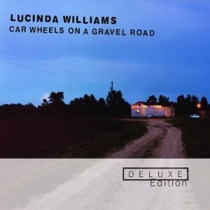 Lucinda Williams / Car Wheels On A Gravel Road (2CD DELUXE EDITION, DIGI-PAK)