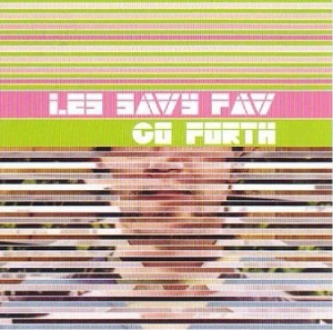 Les Savy Fav / Go Forth