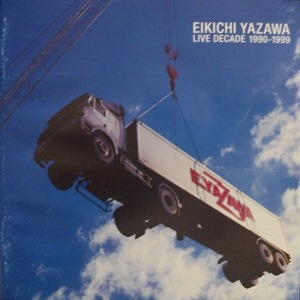Eikichi Yazawa / Live Decade 1990-1999 (2CD)