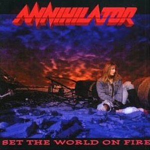 Annihilator / Set The World On Fire