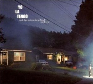 Yo La Tengo / And Then Nothing Turned Itself Inside-Out (DIGI-PAK)