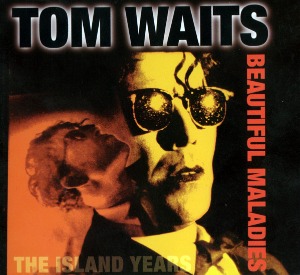 Tom Waits / Beautiful Maladies - The Island Years (DIGI-PAK)