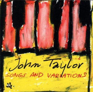 John Taylor / Songs And Variations