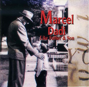 Marcel Dadi / Like Father &amp; Son