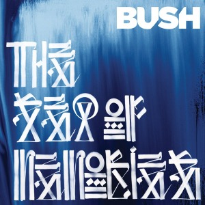 Bush / The Sea Of Memories