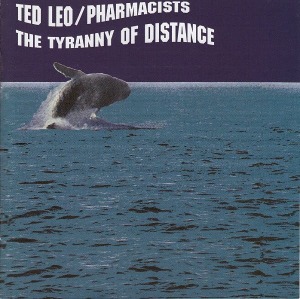 Ted Leo / Pharmacists / The Tyranny Of Distance