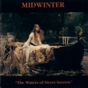 Midwinter / The Waters Of Sweet Sorrow
