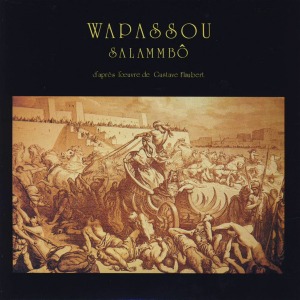 Wapassou / Salammbô