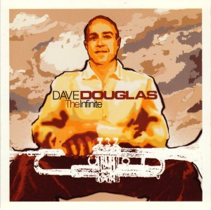 Dave Douglas / The Infinite