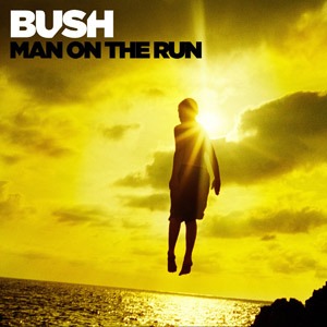 Bush / Man On The Run (DELUXE EDITION)