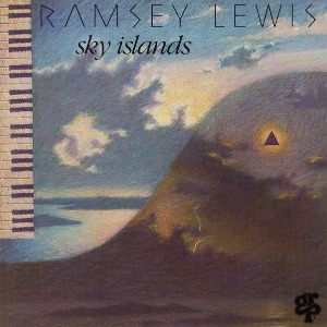 Ramsey Lewis / Sky Islands