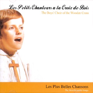 Boys&#039; Choir Of The Wooden Cross / Les Plus Belles Chansons (2CD)