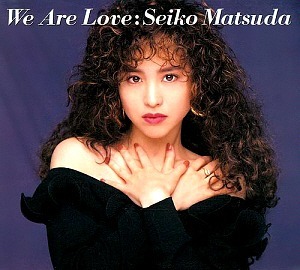 Matsuda Seiko (마츠다 세이코) / We Are Love (BLU-SPEC CD2)