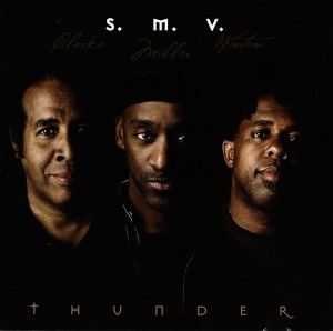 S. M. V. (Stanley Clarke, Marcus Miller, Victor Wooten) / Thunder