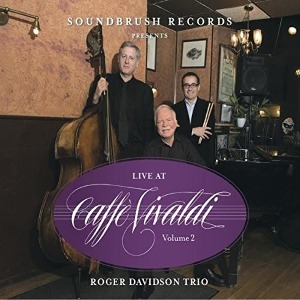 Roger Davidson Trio / Live at Caffe Vivaldi, Vol.2 (DIGI-PAK)