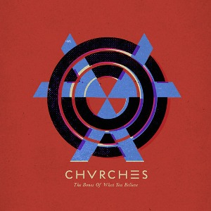 Chvrches / The Bones Of What You Believe (DELUXE EDITION, DIGI-PAK)