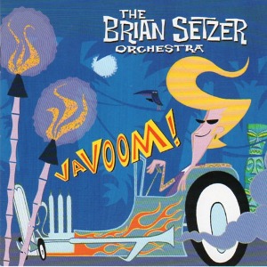Brian Setzer Orchestra / Vavoom!