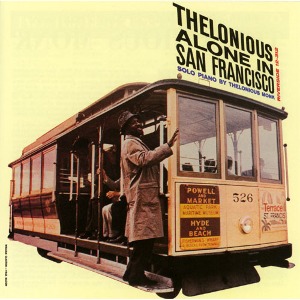 Thelonious Monk / Thelonious Alone In San Francisco