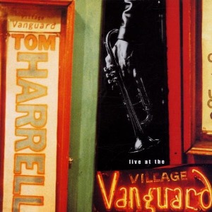 Tom Harrell / Live At The Village Vanguard