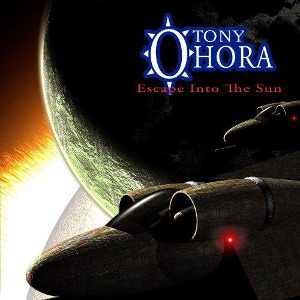 Tony O&#039;Hora / Escape Into The Sun