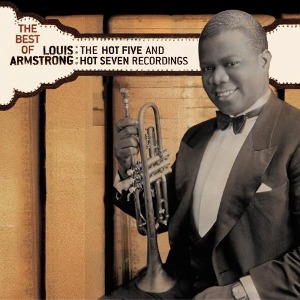 Louis Armstrong / The Best Of The Hot Five And Hot Seven Recordings (REMASTERED)