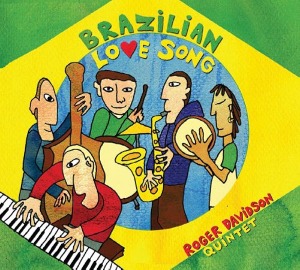 Roger Davidson Quintet / Brazilian Love Song (DIGI-PAK)