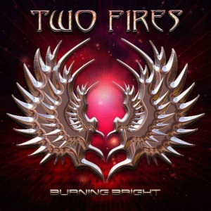 Two Fires / Burning Bright