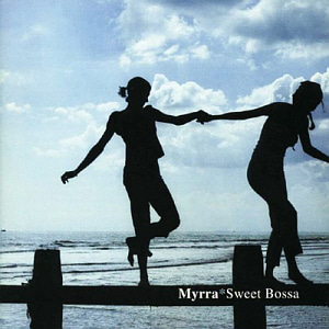 Myrra / Sweet Bossa