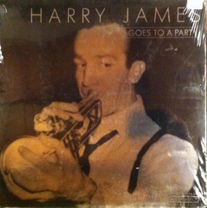 Harry James / Life Goes To A Party