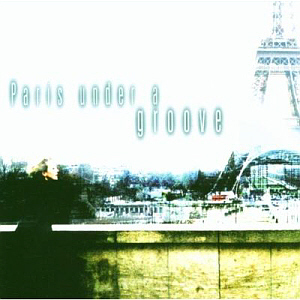 V.A. / Paris Under A Groove: Stylistique Vol.1
