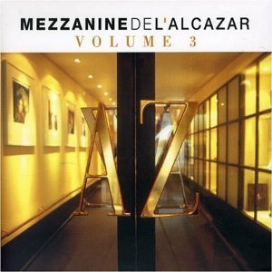 V.A. / Mezzanine De L&#039;alcazar Vol.3 (2CD, DIGI-PAK)