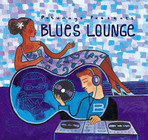 V.A. / Putumayo Presents Blues Lounge (DIGI-PAK)