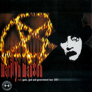 Marilyn Manson / Riot: Guns, God And Government Tour 2001 (BOOTLEG)
