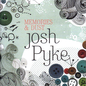 Josh Pyke / Memories And Dust (미개봉)