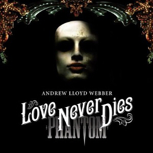 O.S.T. / Love Never Dies: Original Cast (사랑은 영원히 - 오페라의 유령 2) (2CD, 미개봉)