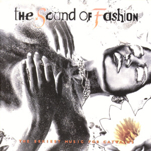 V.A. / The Sound of Fashion: The Sexiest Music For Catwalks (2CD, DIGI-PAK)