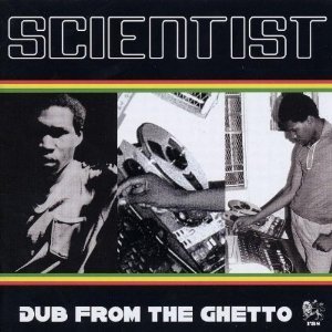 Scientist / Dub From The Ghetto (미개봉)