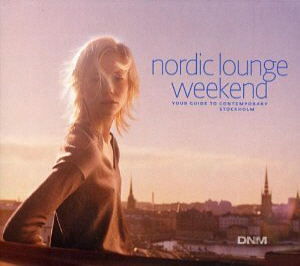 V.A. / Nordic Lounge: Weekend (DIGI-PAK)