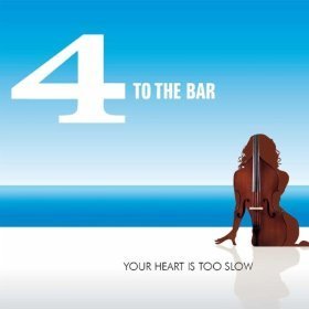 4 To The Bar / Your Heart Is Too Slow (DIGI-PAK)