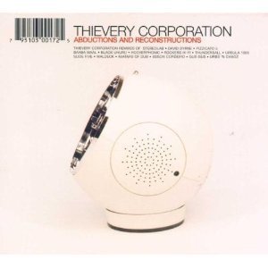 Thievery Corporation / Abductions &amp; Reconstructions