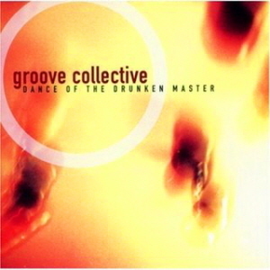Groove Collective / Dance Of The Drunken Master