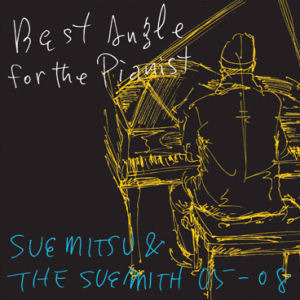 Suemitsu &amp; The Suemith (수에미츠 &amp; 더 수에미스) / Best Angle for the Pianist (홍보용)