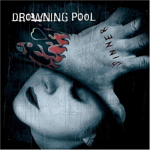 Drowning Pool / Sinner